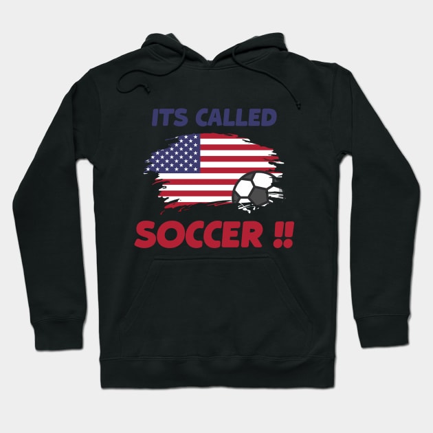 funny american flag its called SOCCER not FOOTBALL gift for dad/friend !! Hoodie by TareQ-DESIGN